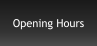 Opening Hours